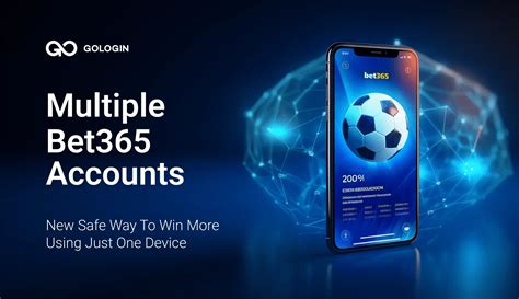 bet365 duplicate account|An Innovative Option to Bet More With Multiple Bet365 Login.